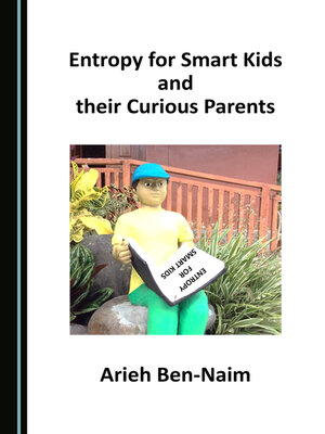 cover image of Entropy for Smart Kids and their Curious Parents